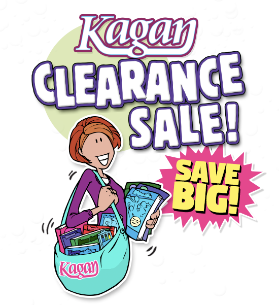 Kagan Clearance – SAVE BIG!